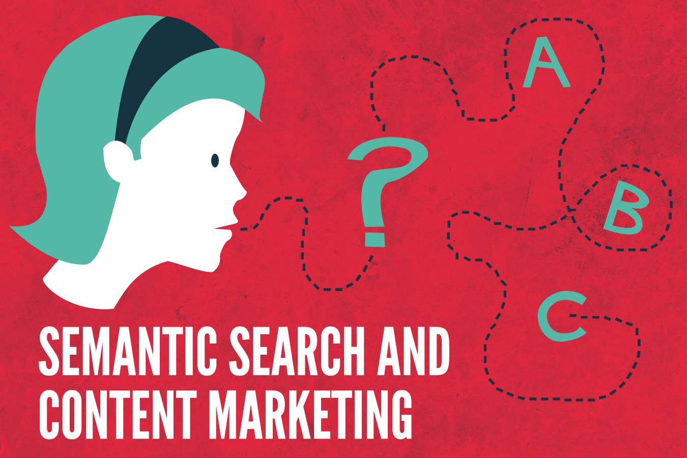 How Semantic Search is Changing Content Marketing