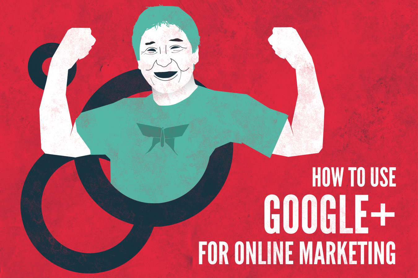 How to use Google Plus as part of your Marketing Strategy