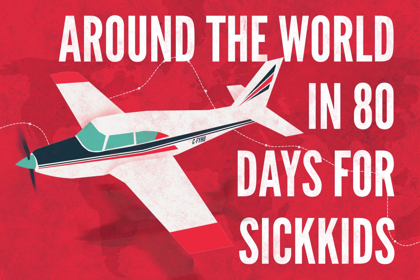 Around the World in 80 Days for SickKids Hospital